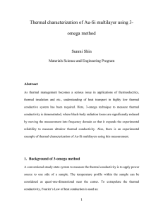 Thermal characterization of Au-Si multilayer using 3- omega method Sunmi Shin