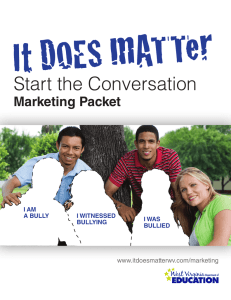 Start the Conversation Marketing Packet www.itdoesmatterwv.com/marketing I AM
