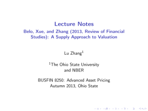 Lecture Notes Belo, Xue, and Zhang (2013, Review of Financial Lu Zhang