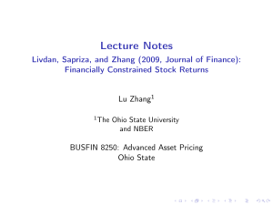 Lecture Notes Livdan, Sapriza, and Zhang (2009, Journal of Finance): Lu Zhang