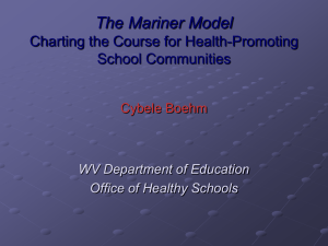 The Mariner Model Charting the Course for Health-Promoting School Communities Cybele Boehm