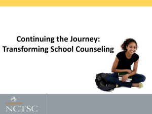 Continuing the Journey: Transforming School Counseling © 2011 THE EDUCATION TRUST