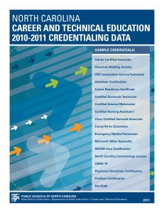 NORTH CAROLINA CAREER AND TECHNICAL EDUCATION 2010-2011 CREDENTIALING DATA SAMPLE CREDENTIALS: