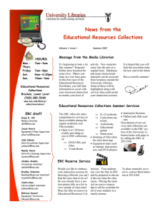 News from the Educational Resources Collections Message from the Media Librarian HOURS