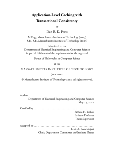 Application-Level Caching with Transactional Consistency Dan R. K. Ports