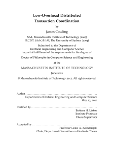 Low-Overhead Distributed Transaction Coordination James Cowling