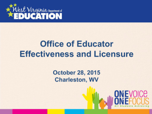 Office of Educator Effectiveness and Licensure October 28, 2015 Charleston, WV