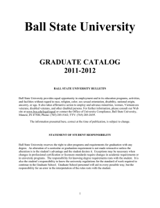 Ball State University GRADUATE CATALOG 2011-2012