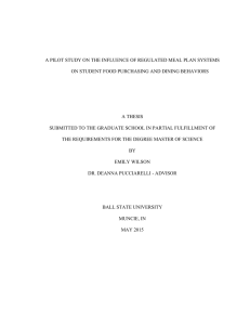 A PILOT STUDY ON THE INFLUENCE OF REGULATED MEAL PLAN... ON STUDENT FOOD PURCHASING AND DINING BEHAVIORS