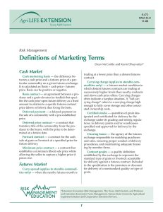 Definitions of Marketing Terms Cash Market Risk Management Dean McCorkle and Kevin Dhuyvetter*