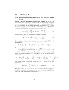 25 Lecture 11-25 25.1 Chapter 11 Coupled Oscillators and Normal Modes
