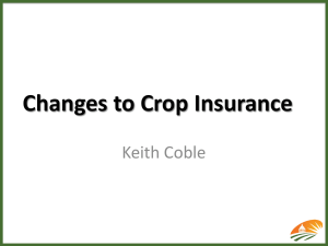 Changes to Crop Insurance Keith Coble