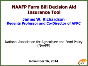 NAAFP Farm Bill Decision Aid Insurance Tool James W. Richardson