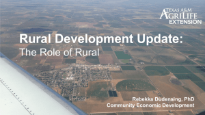 Rural Development Update: The Role of Rural Rebekka Dudensing, PhD