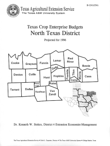 North Texas District h Texas Agricultural Extension Service Texas Crop Enterprise Budgets