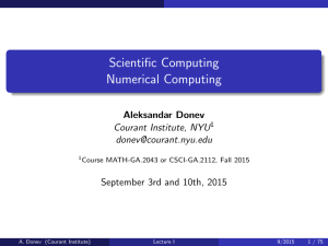 Scientific Computing Numerical Computing Aleksandar Donev Courant Institute, NYU