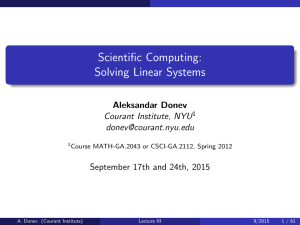Scientific Computing: Solving Linear Systems Aleksandar Donev Courant Institute, NYU