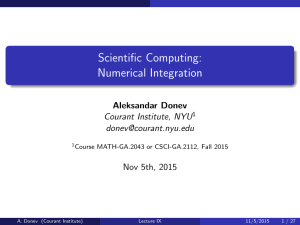 Scientific Computing: Numerical Integration Aleksandar Donev Courant Institute, NYU