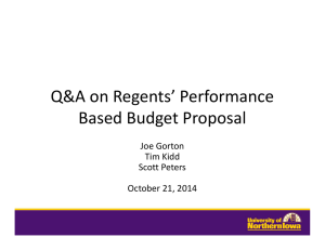 Q&amp;A on Regents’ Performance  Based Budget Proposal Joe Gorton Tim Kidd