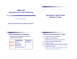 FREC 410 Agricultural Trade Policies: Barriers &amp; Taxes International Ag. Trade &amp; Marketing