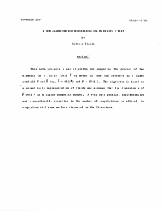 A NEW ALGORITHM FOR MULTIPLICATION IN FINITE FIELDS by Antonio Pincin ABSTRACT