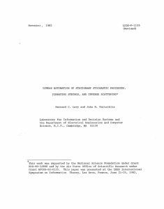 LIDS-P-1155 November,  1982 (Revised) LINEAR ESTIMATION  OF  STATIONARY STOCHASTIC PROCESSES,