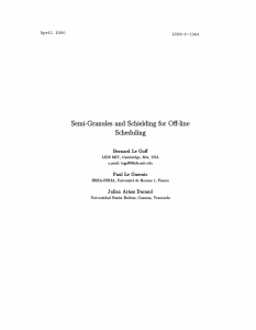 Semi-Granules  and  Schielding  for  Off-line Scheduling