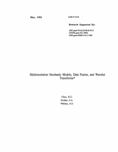 Multiresolution  Stochastic  Models,  Data  Fusion, ... Transforms*