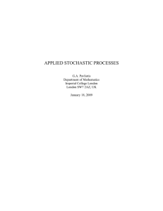 APPLIED STOCHASTIC PROCESSES G.A. Pavliotis Department of Mathematics Imperial College London