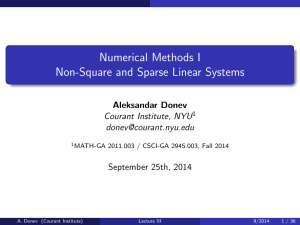 Numerical Methods I Non-Square and Sparse Linear Systems Aleksandar Donev Courant Institute, NYU