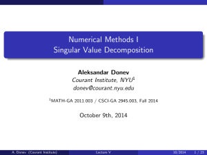 Numerical Methods I Singular Value Decomposition Aleksandar Donev Courant Institute, NYU