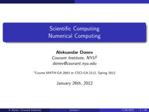 Scientific Computing Numerical Computing Aleksandar Donev Courant Institute, NYU