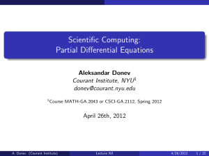 Scientific Computing: Partial Differential Equations Aleksandar Donev Courant Institute, NYU