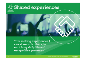 Shared experiences “I’m seeking experiences I can share with others, to