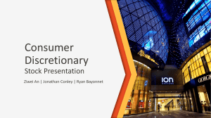 Consumer Discretionary Stock Presentation Ziwei An | Jonathan Conley | Ryan Bayonnet