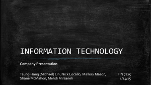 INFORMATION TECHNOLOGY Company Presentation Tsung-Hang (Michael) Lin, Nick Locallo, Mallory Mason, FIN 7225