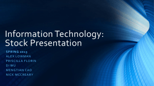 Information Technology: Stock Presentation SPR I NG 20 13