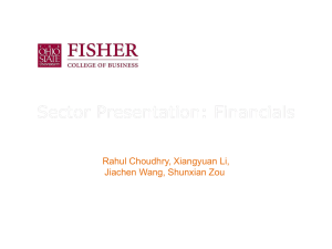 Sector Presentation: Financials Rahul Choudhry, Xiangyuan Li, Jiachen Wang, Shunxian Zou