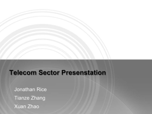 Telecom Sector Presenstation Jonathan Rice Tianze Zhang Xuan Zhao