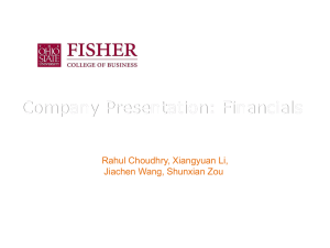 Company Presentation: Financials Rahul Choudhry, Xiangyuan Li, Jiachen Wang, Shunxian Zou