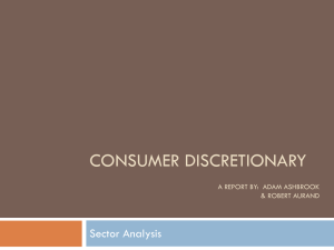 CONSUMER DISCRETIONARY Sector Analysis A REPORT BY:  ADAM ASHBROOK &amp; ROBERT AURAND