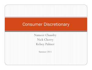 Consumer Discretionary Nameer Chaudry Nick Cherry Kelsey Palmer
