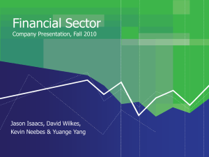 Financial Sector Sector Financial Company Presentation, Fall 2010