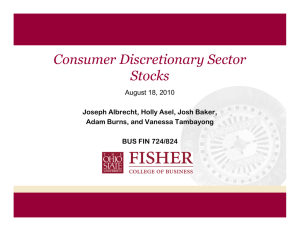 Consumer Discretionary Sector Stocks August 18, 2010 Joseph Albrecht, Holly Asel, Josh Baker,