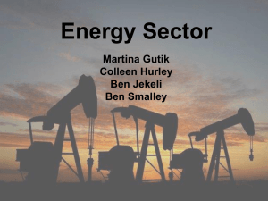 Energy Sector Martina Gutik Colleen Hurley Ben Jekeli