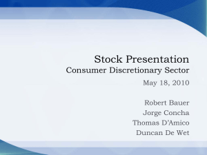 Stock Presentation Consumer Discretionary Sector May 18, 2010 Robert Bauer