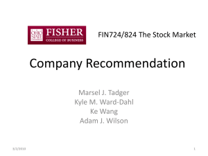 Company Recommendation FIN724/824 The Stock Market Marsel J. Tadger Kyle M. Ward-Dahl