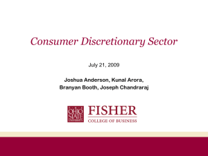 Consumer Discretionary Sector July 21, 2009 Joshua Anderson, Kunal Arora,