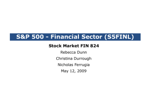 S&amp;P 500 - Financial Sector (S5FINL) • Stock Market FIN 824 Rebecca Dunn