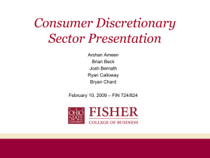 Consumer Discretionary Sector Presentation Arshan Ameen Brian Beck